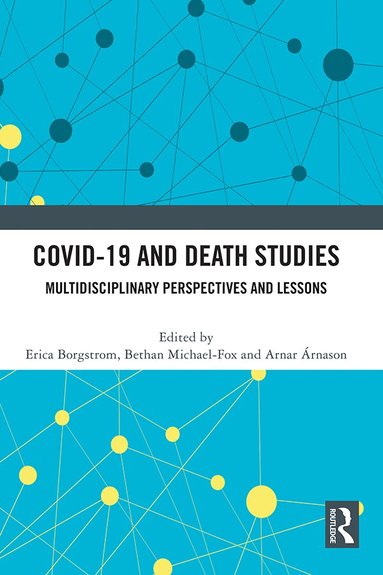 Erica Borgstrom, Bethan Michael-Fox, Arnar Arnason - Covid-19 and Death Studies, Inbunden