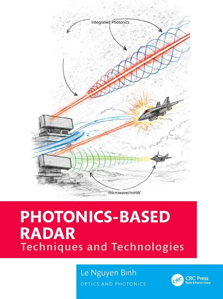 Le Nguyen Binh - Photonics-Based Radar, Inbunden. Tillgänglighet: Kommande