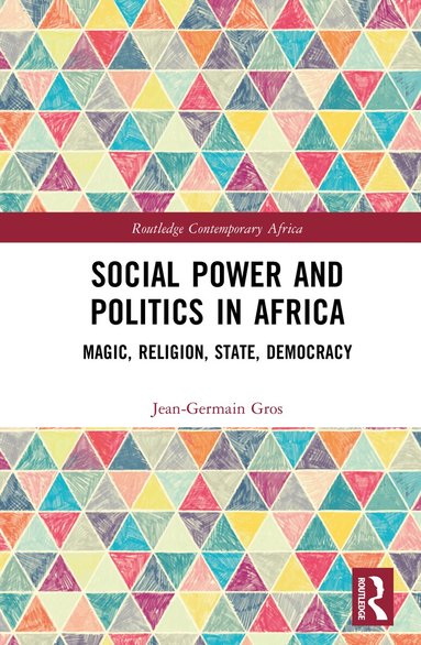 Jean-Germain Gros - Social Power and Politics in Africa, Inbunden