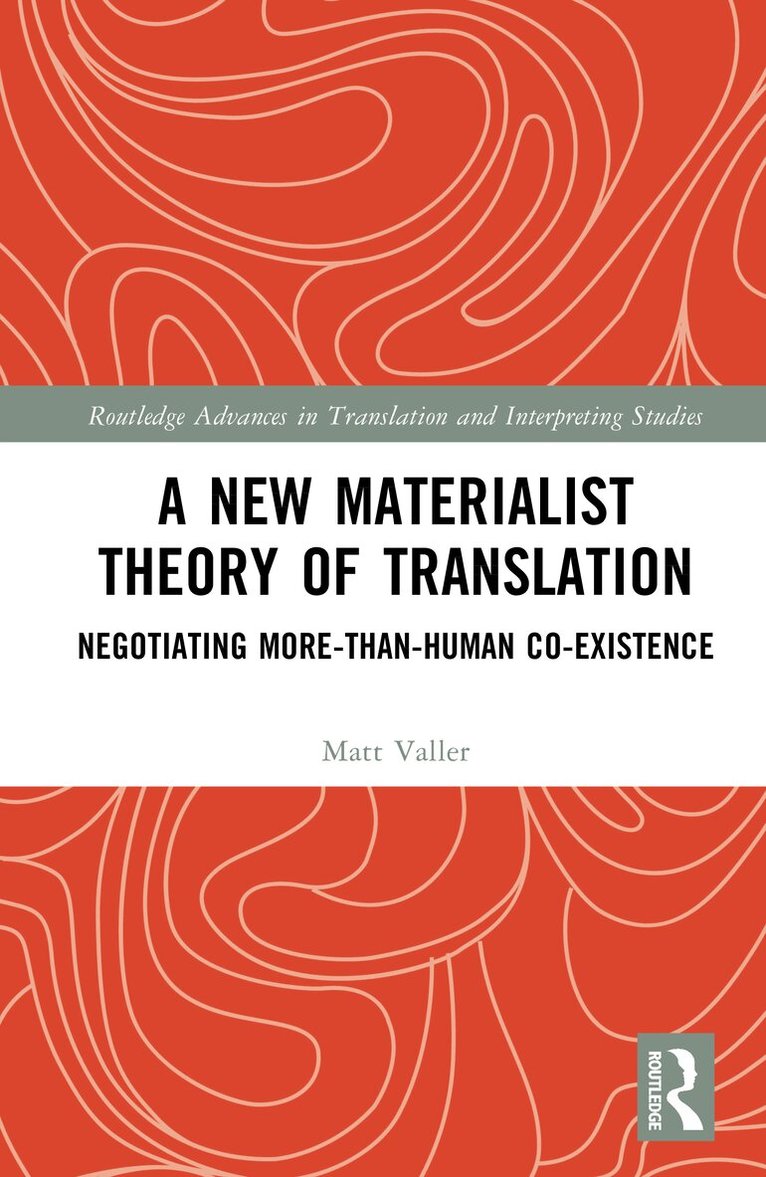Matt Valler - New Materialist Theory of Translation, Inbunden
