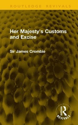 bokomslag Her Majesty's Customs and Excise