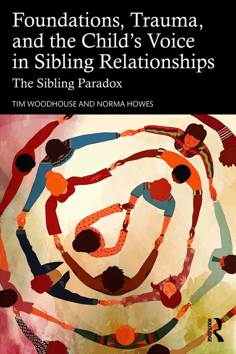 Foundations, Trauma, and the Child's Voice in Sibling Relationships