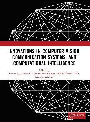 bokomslag Innovations in Computer Vision, Communication Systems, and Computational Intelligence