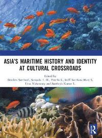 bokomslag Asia's Maritime History and Identity at Cultural Crossroads