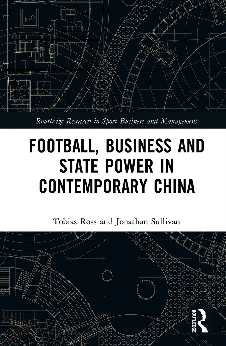 Football, Business and State Power in Contemporary China