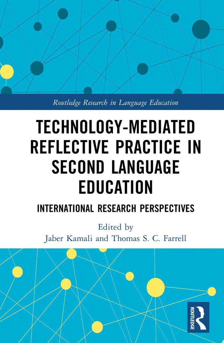 Jaber Kamali, Thomas S. C. Farrell - Technology-Mediated Reflective Practice in Second Language Education, Inbunden