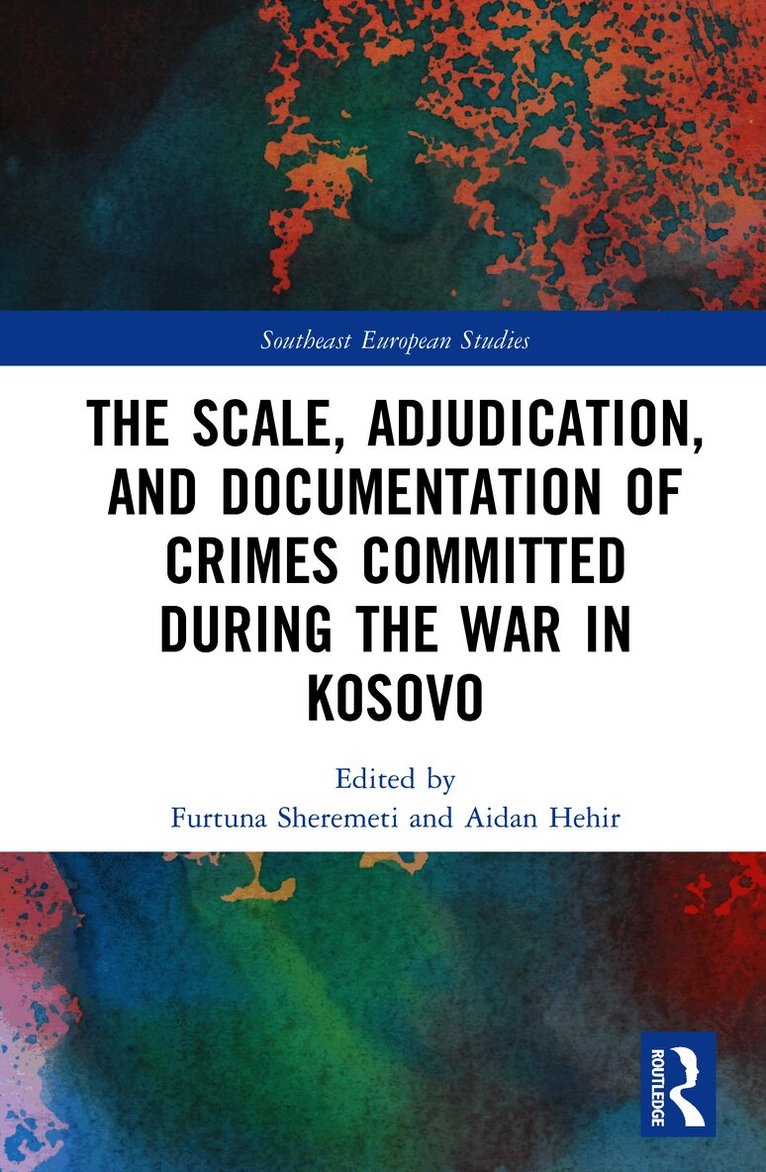 Scale, Adjudication, and Documentation of Crimes Committed During the War in Kosovo