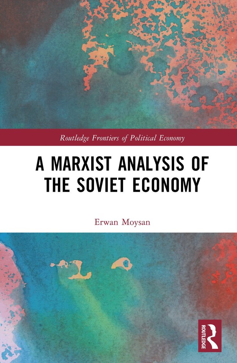 Erwan Moysan - Marxist Analysis of the Soviet Economy, Inbunden