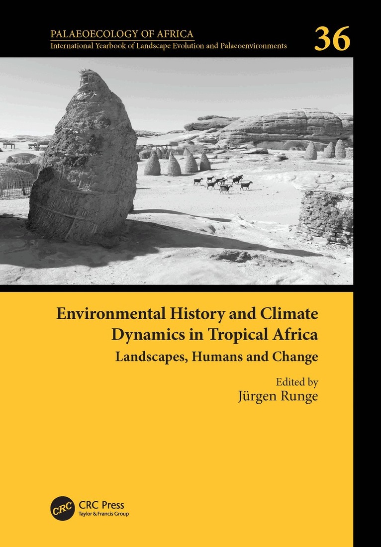 Jürgen Runge - Environmental History and Climate Dynamics in Tropical Africa, Inbunden