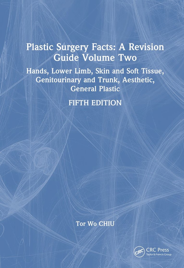 Plastic Surgery Facts: A Revision Guide Volume Two