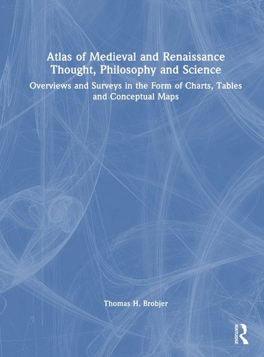 Thomas H. Brobjer - Atlas of Medieval and Renaissance Thought, Philosophy and Science, Inbunden