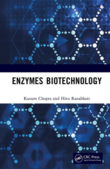 Kusum Chopra, Hiru Ranabhatt - Enzymes Biotechnology, Inbunden