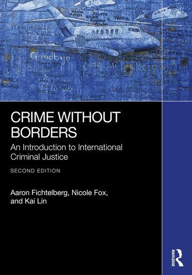 Aaron Fichtelberg, Nicole Fox, Kai Lin - Crime Without Borders, Häftad