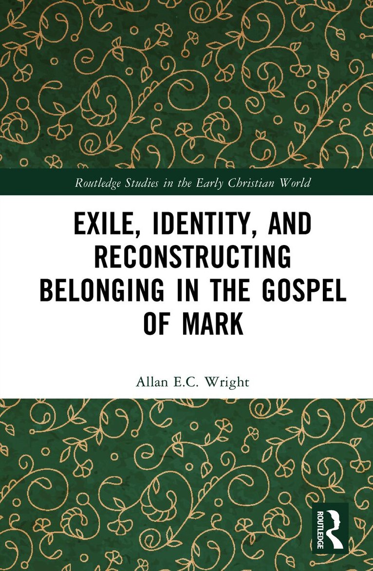 Exile, Identity, and Reconstructing Belonging in the Gospel of Mark