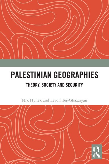 Nik Hynek, Levon Ter-Ghazaryan - Palestinian Geographies, Inbunden
