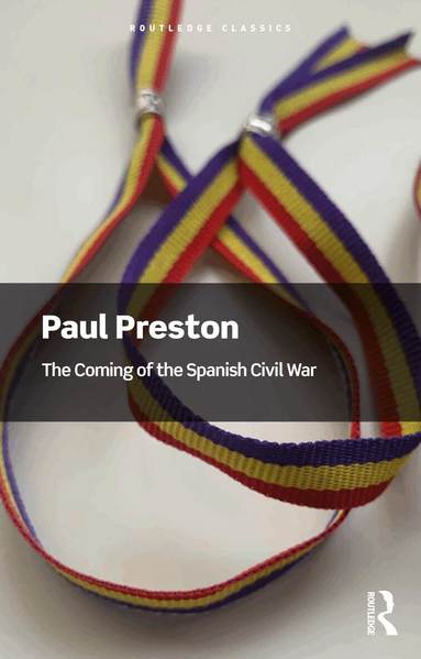 Paul Preston - Coming of the Spanish Civil War, Häftad