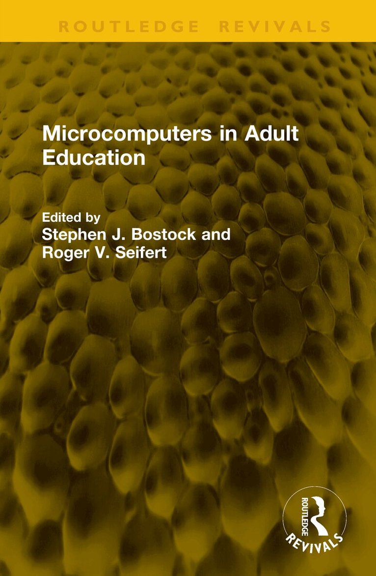 Stephen J. Bostock, Roger V. Seifert - Microcomputers in Adult Education, Inbunden