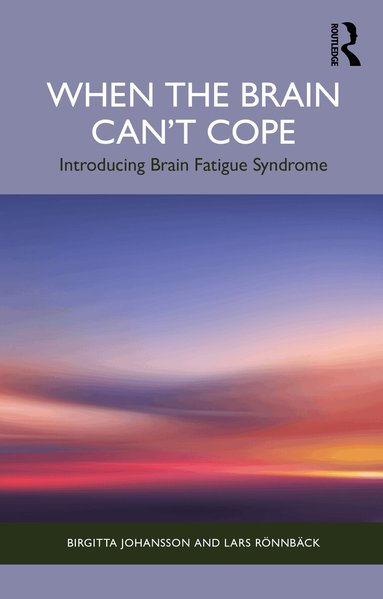 Birgitta Johansson, Lars Rönnbäck - When the Brain Can’t Cope, Häftad