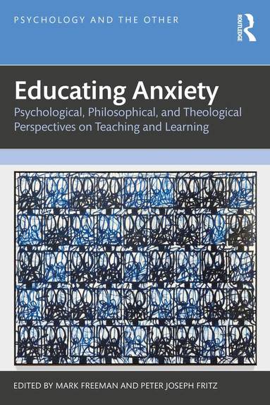 Mark Freeman, Peter Joseph Fritz - Educating Anxiety, Häftad