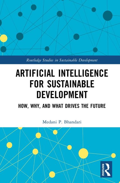 Medani P. Bhandari - Artificial Intelligence for Sustainable Development, Inbunden