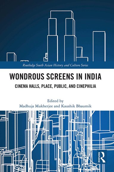 Madhuja Mukherjee, Kaushik Bhaumik - Wondrous Screens in India, Inbunden