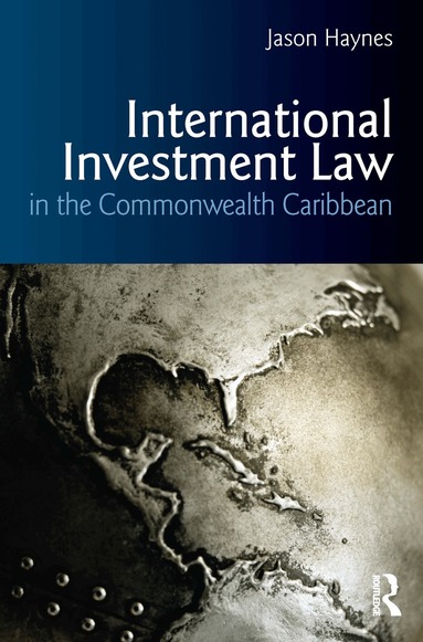 Jason Haynes - International Investment Law in the Commonwealth Caribbean, Häftad
