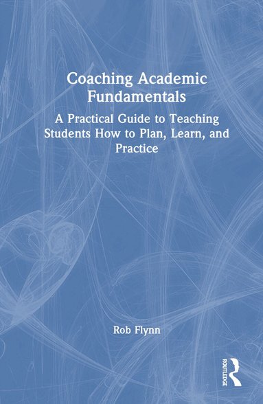 Rob Flynn - Coaching Academic Fundamentals, Inbunden