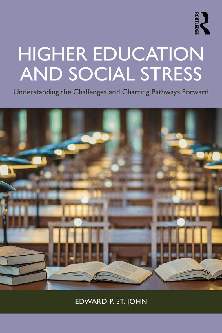 Edward P. St. John - Higher Education and Social Stress, Häftad