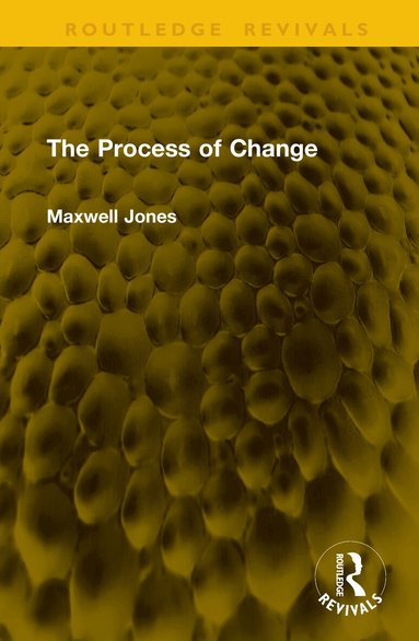 Maxwell Jones - Process of Change, Inbunden
