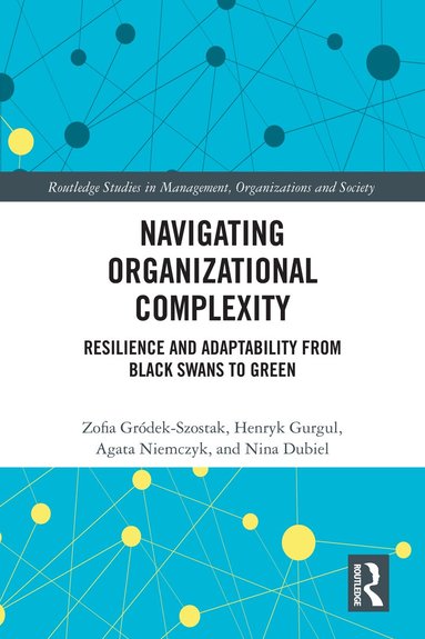 Zofia Gródek-Szostak, Henryk Gurgul, Agata Niemczyk, Nina Dubiel - Navigating Organizational Complexity, Inbunden