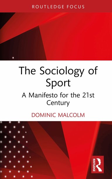 Dominic Malcolm - Sociology of Sport, Inbunden