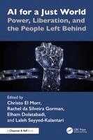 Christo El Morr, Rachel da Silveira Gorman, Laleh Seyyed-Kalantari, Elham Dolatabadi - AI for a Just World, Inbunden