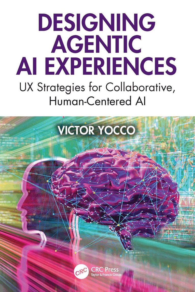Victor Yocco - Designing Agentic AI Experiences, Häftad