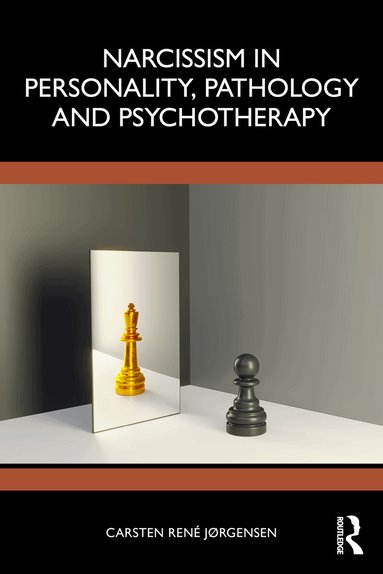 Carsten René Jørgensen - Narcissism in Personality, Pathology and Psychotherapy, Häftad