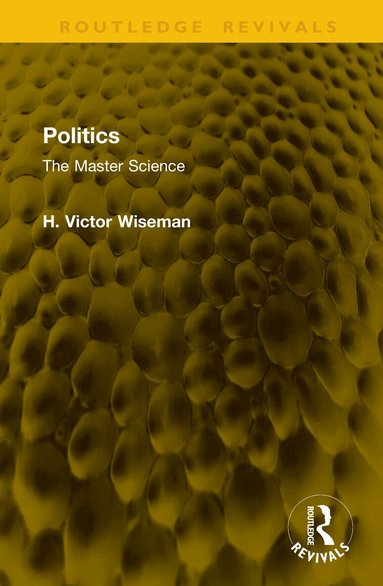 H. Victor Wiseman - Politics, Inbunden