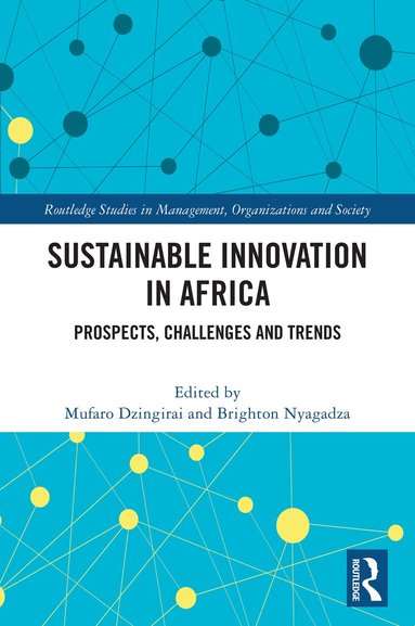 Mufaro Dzingirai, Brighton Nyagadza - Sustainable Innovation in Africa, Inbunden