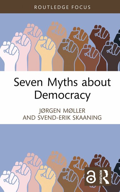 Jørgen Møller, Svend-Erik Skaaning - Seven Myths about Democracy, Inbunden
