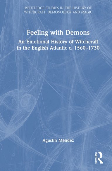 Agustín Méndez - Feeling with Demons, Inbunden