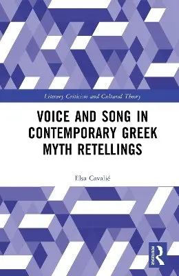 Elsa Cavalié - Voice and Song in Contemporary Greek Myth Retellings, Inbunden. Tillgänglighet: Kommande