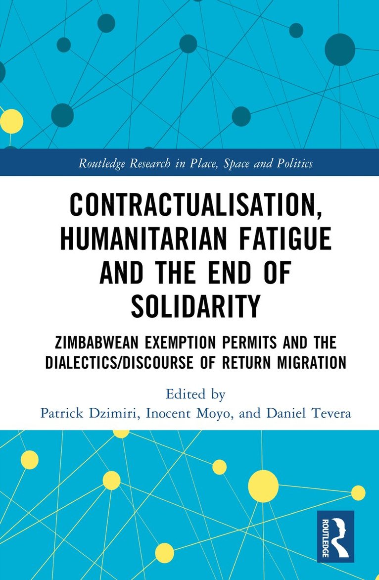 Patrick Dzimiri, Inocent Moyo, Daniel Tevera - Contractualisation, Humanitarian Fatigue and the End of Solidarity, Inbunden