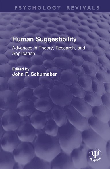 John F. Schumaker - Human Suggestibility, Inbunden