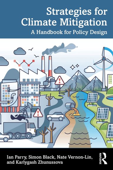 Ian Parry, Simon Black, Nate Vernon-Lin, Karlygash Zhunussova - Strategies for Climate Mitigation, Häftad