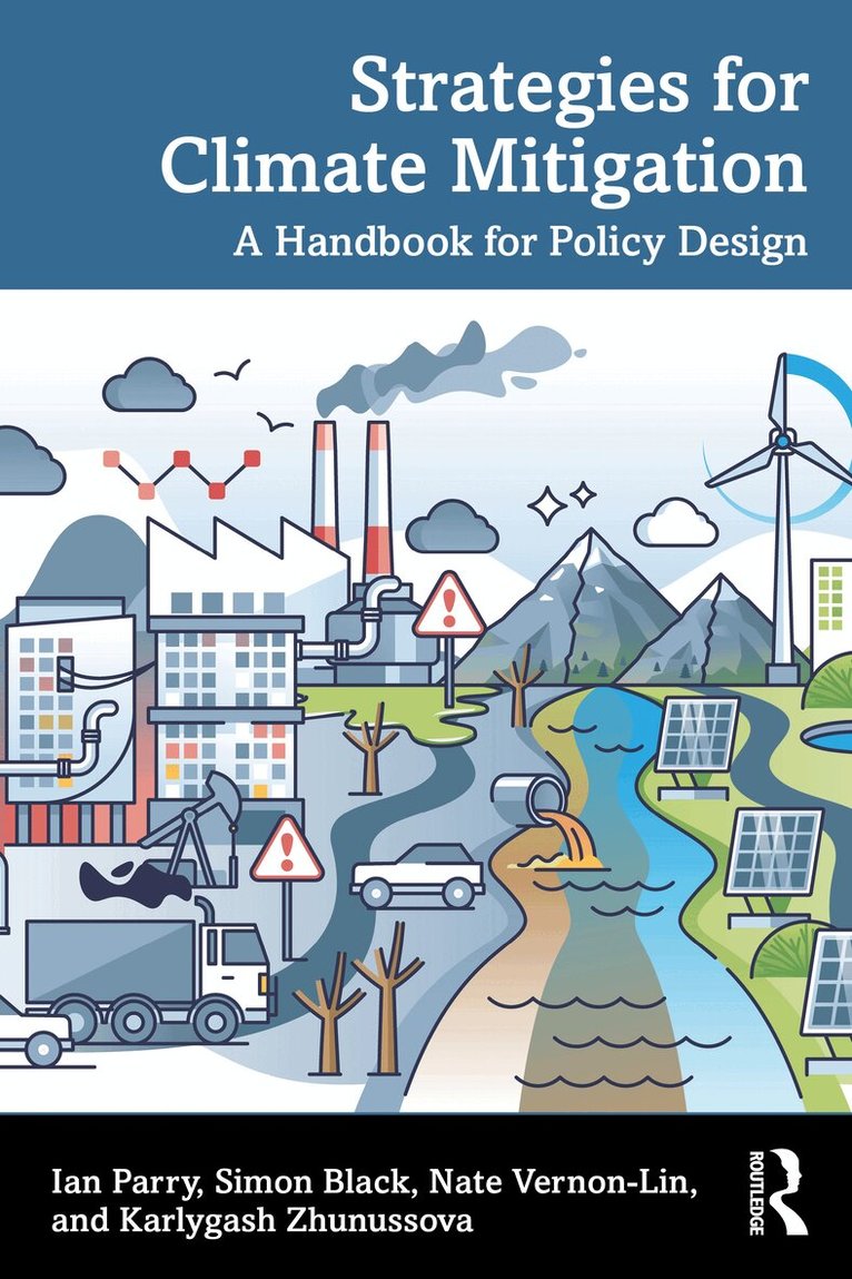 Ian Parry, Simon Black, Nate Vernon-Lin, Karlygash Zhunussova - Strategies for Climate Mitigation, Häftad