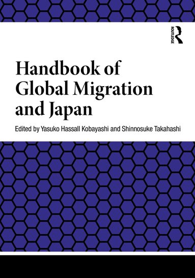 Yasuko Hassall Kobayashi, Shinnosuke Takahashi - Handbook of Global Migration and Japan, Inbunden