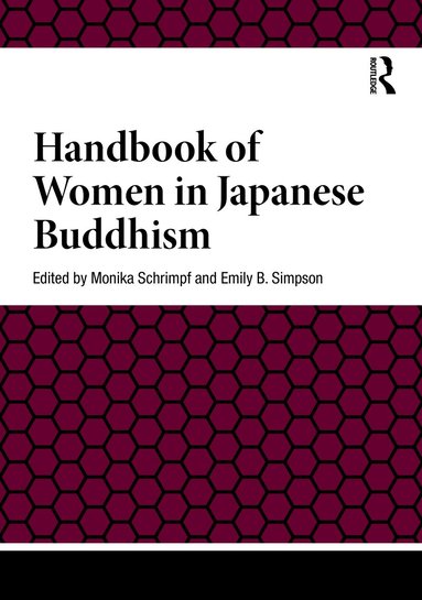 Monika Schrimpf, Emily B. Simpson - Handbook of Women in Japanese Buddhism, Inbunden