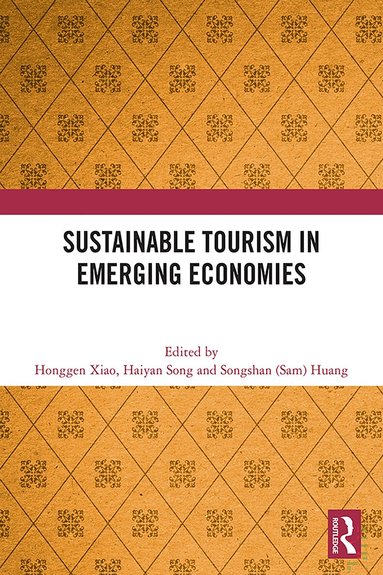 Honggen Xiao, Haiyan Song, Songshan (Sam) Huang - Sustainable Tourism in Emerging Economies, Inbunden
