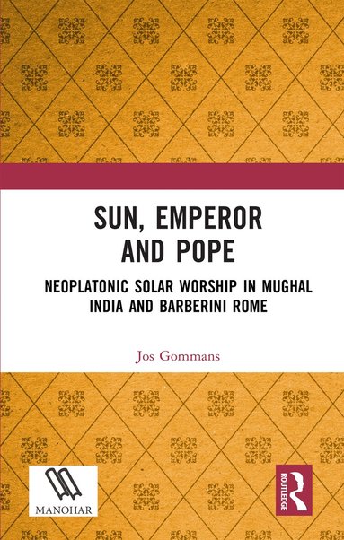 Jos Gommans - Sun, Emperor and Pope, Inbunden