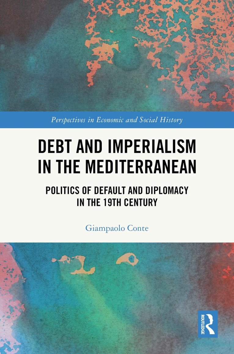 Giampaolo Conte - Debt and Imperialism in the Mediterranean, Inbunden