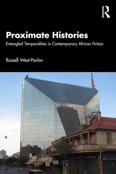 Russell West-Pavlov - Proximate Histories, Häftad