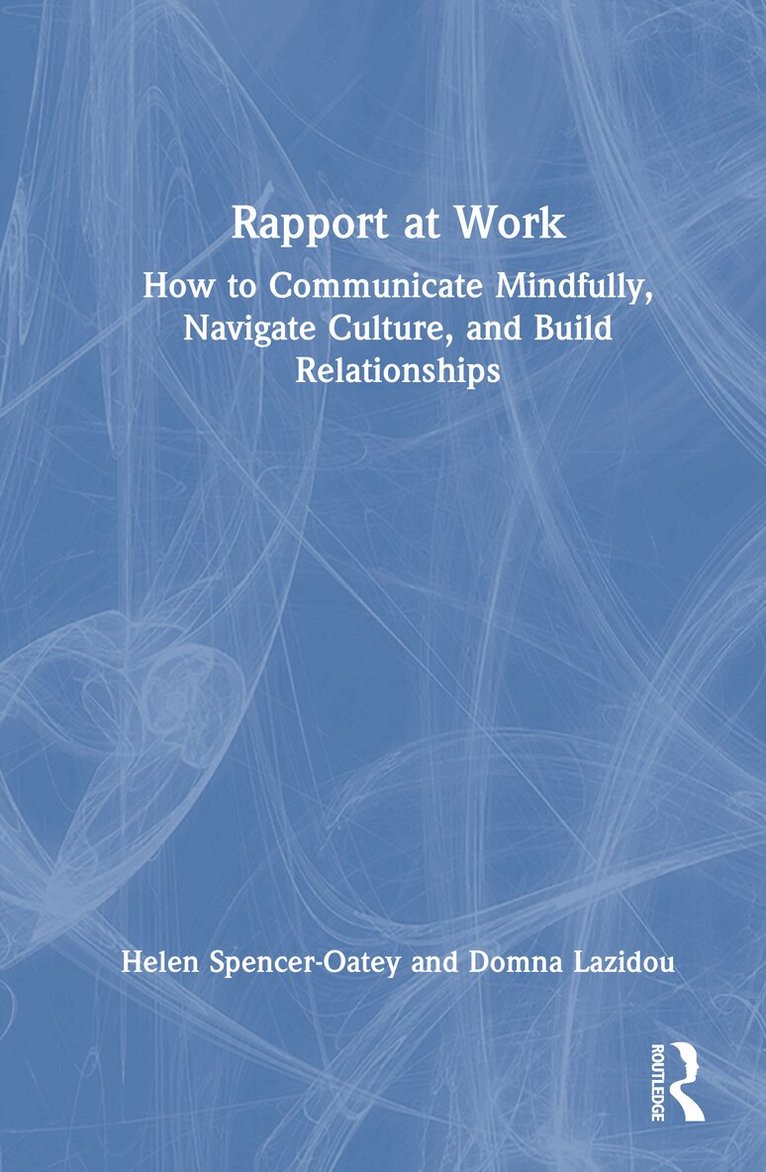 Helen Spencer-Oatey, Domna Lazidou - Rapport at Work, Inbunden